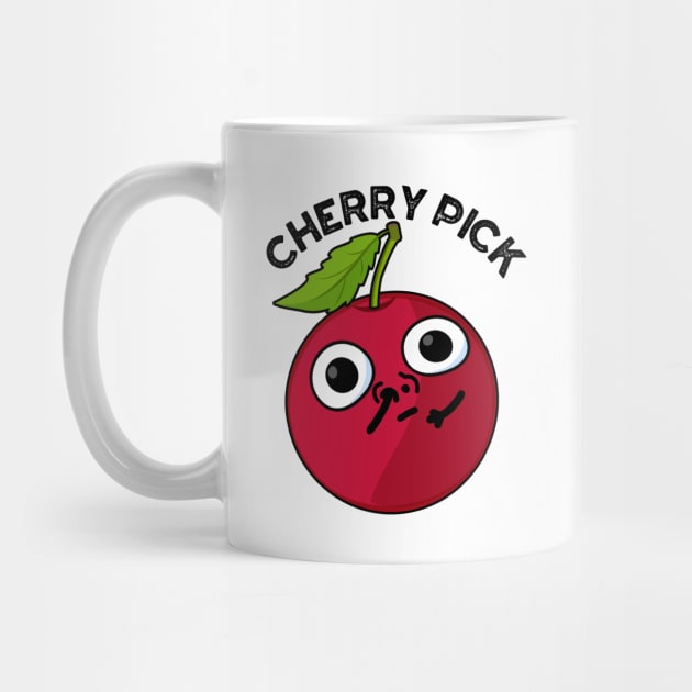 Cherry Pick Funny Fruit Pun by punnybone